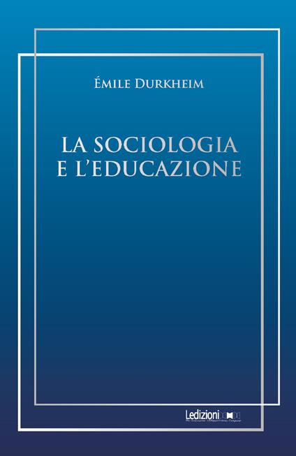 La sociologia e l'educazione - Émile Durkheim - copertina