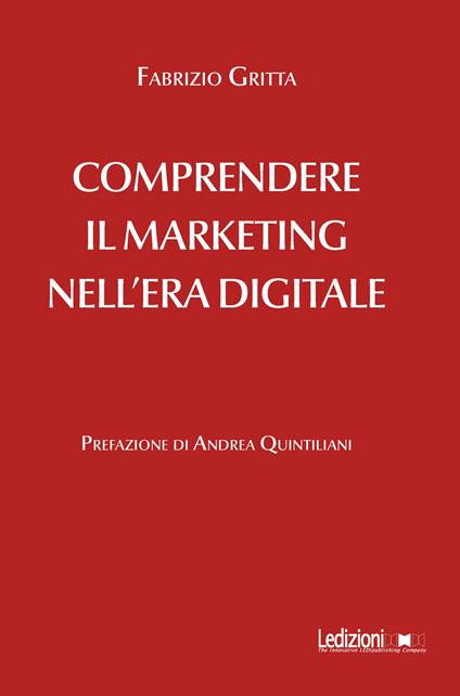 Comprendere il marketing nell'era digitale - Fabrizio Gritta - copertina