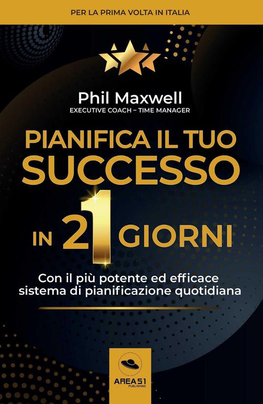 Pianifica il tuo successo in 21 giorni - Phil Maxwell - copertina