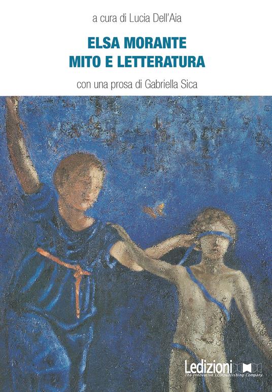 Elsa Morante. Mito e letteratura - copertina