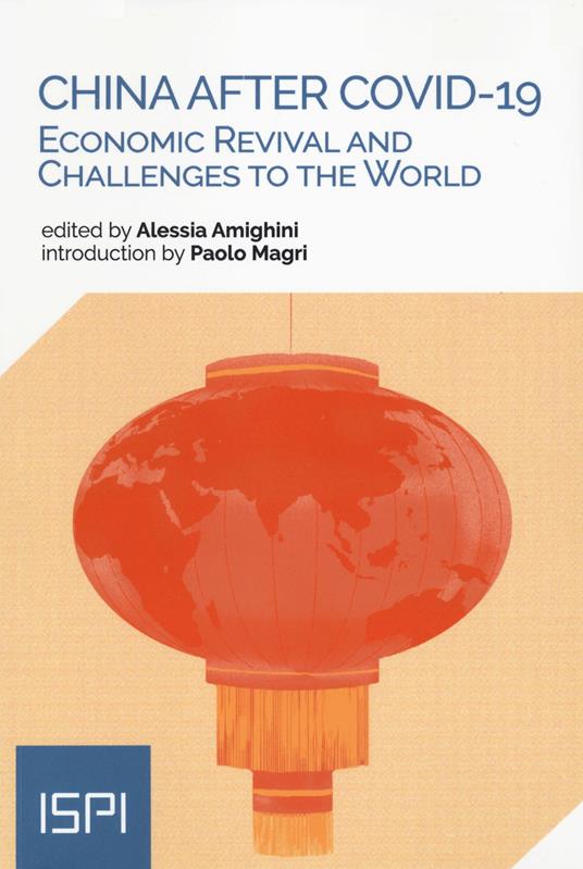 China After Covid-19. Economic revival and challenges to the world - copertina