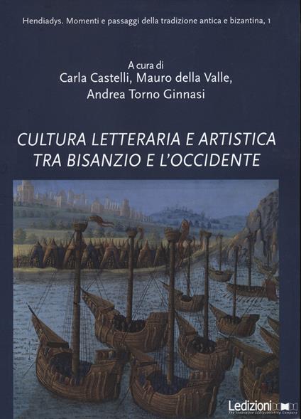 Cultura letteraria e artistica tra Bisanzio e l'Occidente - copertina