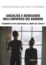 Socialità e benessere nell’universo dei bambini. Frammenti di vita quotidiana al tempo del Covid 19