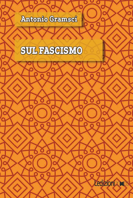 Sul fascismo - Antonio Gramsci - ebook