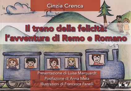 Il treno della felicità. L’avventura di Remo e Romano - Cinzia Crenca - copertina