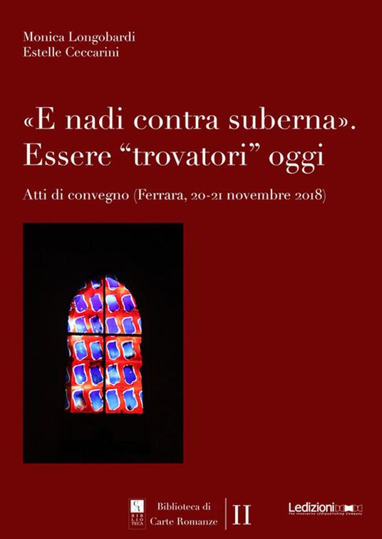 «E nadi contra suberna». Essere “trovatori” oggi - Estelle Ceccarini,Monica Longobardi - ebook