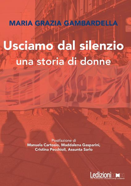 Usciamo dal silenzio. Una storia di donne - Maria Grazia Gambardella - ebook