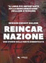 Reincarnazione. Uno studio sulla verità dimenticata