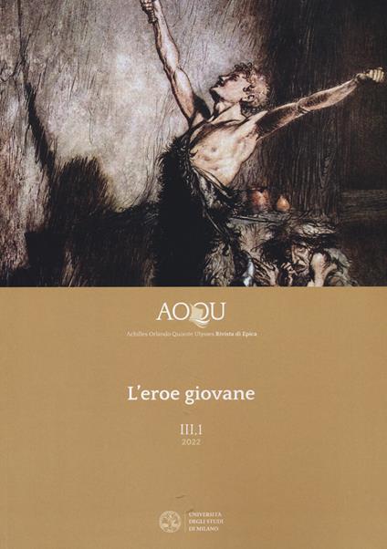 AOQU. Achilles Orlando Quixote Ulysses. Rivista di epica (2022). Vol. 3\1: eroe giovane, L'. - copertina