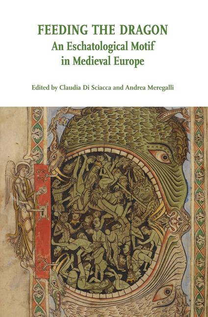 Feeding the Dragon. An Eschatological Motif in Medieval Europe - copertina