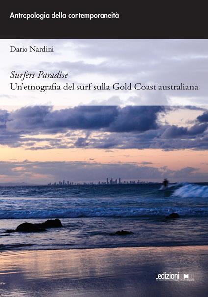 Surfers paradise. Un'etnografia del surf sulla Gold Coast australiana - Dario Nardini - ebook