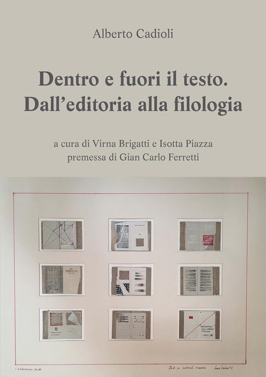 Dentro e fuori il testo. Dall'editoria alla filologia - Alberto Cadioli - copertina