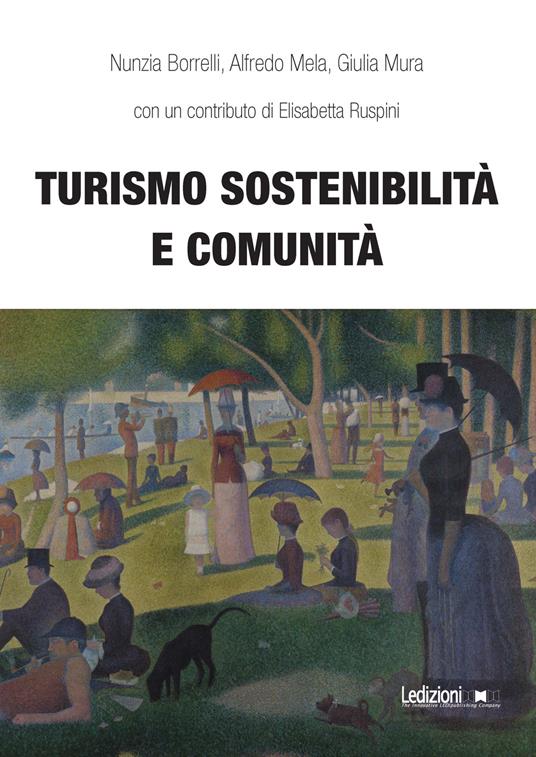 Turismo sostenibilità e comunità - Nunzia Borrelli,Alfredo Mela,Giulia Mura - copertina