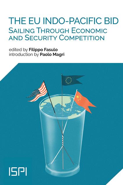 The EU Indo-Pacific bid. Sailing through economic and security competition - copertina