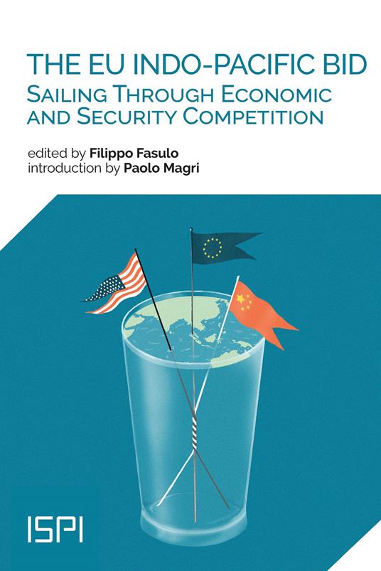 The EU Indo-Pacific bid. Sailing through economic and security competition - copertina