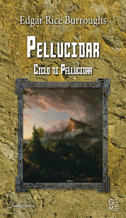 Pellucidar. Ciclo di Pellucidar. Vol. 2 - Edgar Rice Burroughs - copertina