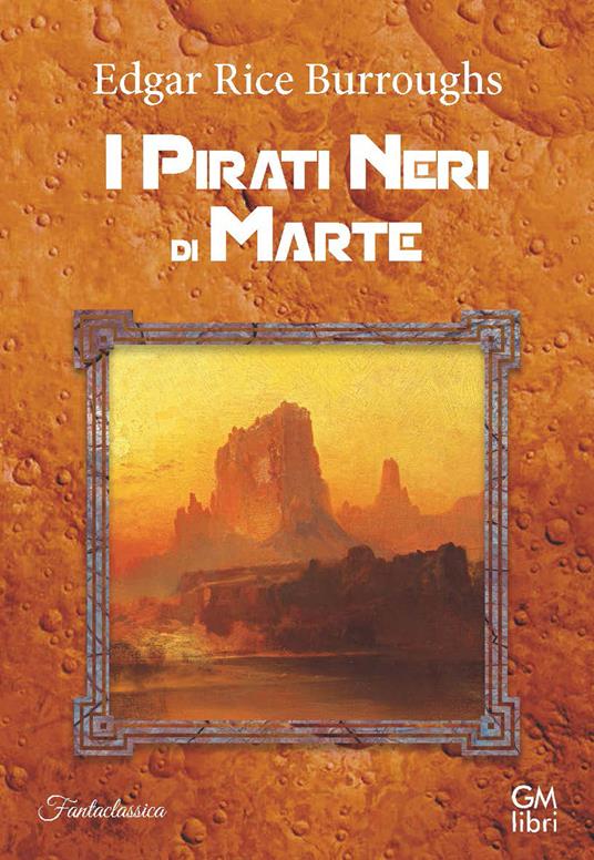 I pirati neri di Marte - Edgar Rice Burroughs - copertina