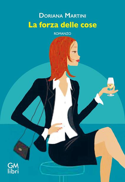 La forza delle cose - Doriana Martini - copertina