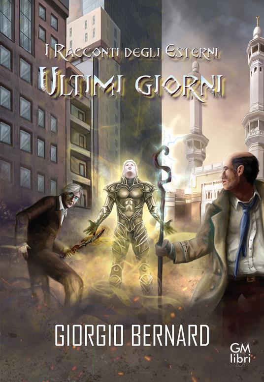 Ultimi giorni. I racconti degli esterni. Vol. 3 - Giorgio Bernard - copertina