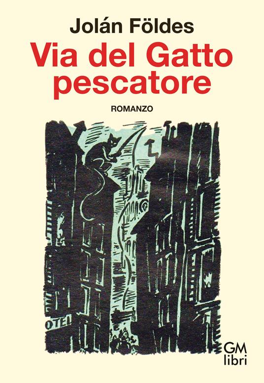 Via del Gatto pescatore - Jolán Földes - copertina