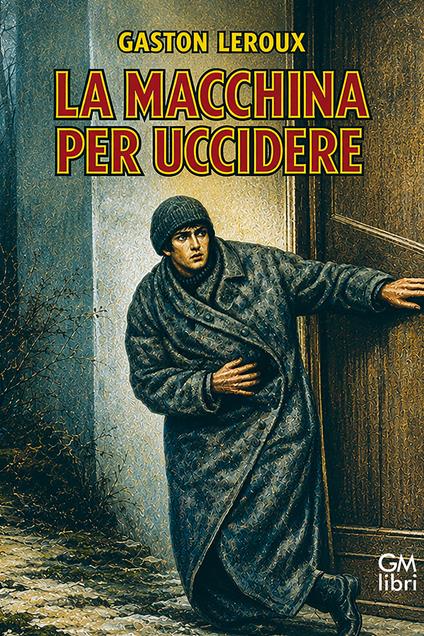 La macchina per uccidere - Gaston Leroux - copertina