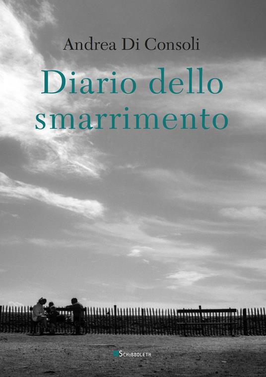 Diario dello smarrimento - Andrea Di Consoli - copertina