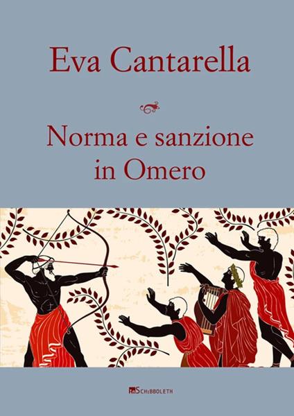 Norma e sanzione in Omero. Contributo alla protostoria del diritto greco - Eva Cantarella - copertina