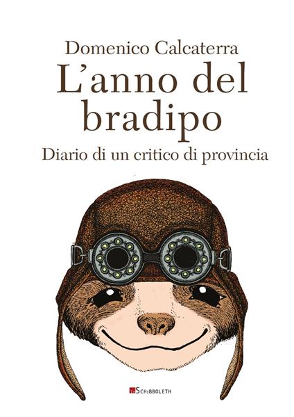 L' anno del bradipo. Diario di un critico di provincia - Domenico Calcaterra - copertina