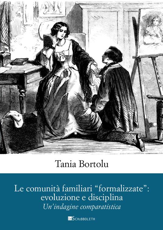 Le comunità familiari «formalizzate»: evoluzione e disciplina. Un'indagine comparatistica - Tania Bortolu - copertina
