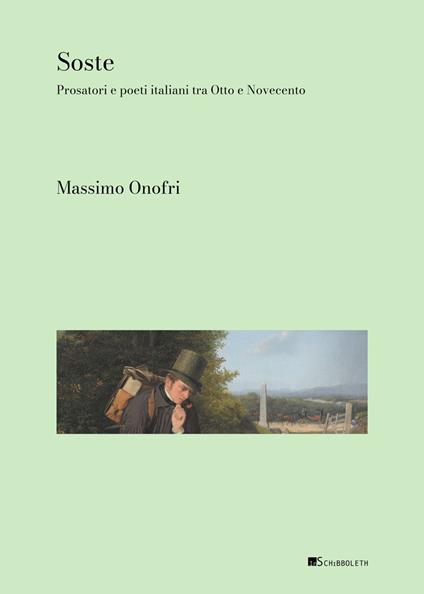 Soste. Prosatori e poeti italiani tra Otto e Novecento - Massimo Onofri - copertina
