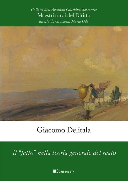 Il «fatto» nella teoria generale del reato - Giacomo Delitala - copertina