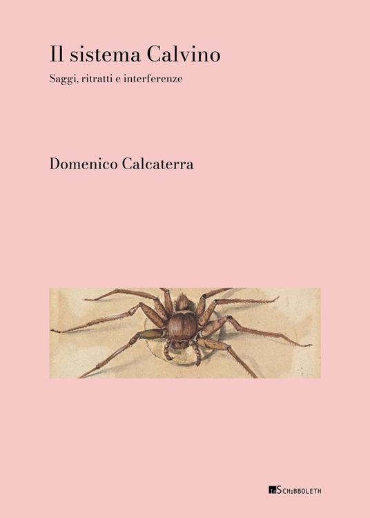 Il sistema Calvino. Saggi, ritratti, interferenze - Domenico Calcaterra - copertina