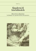 Quaestiones disputatae. In dialogo con i grandi classici