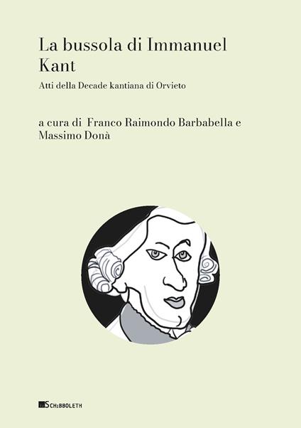 La bussola di Immanuel Kant. Atti della Decade kantiana di Orvieto - copertina
