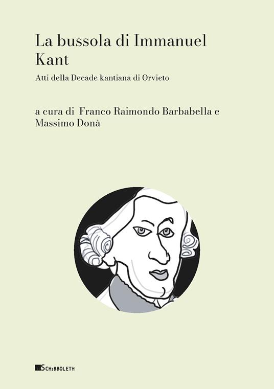 La bussola di Immanuel Kant. Atti della Decade kantiana di Orvieto - copertina