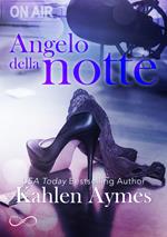 Angelo della notte. After dark. Vol. 1