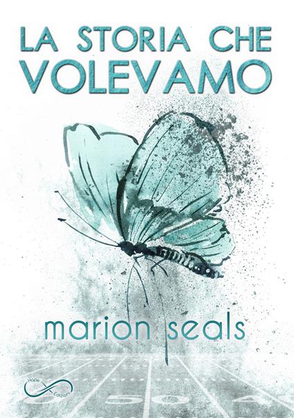 La storia che volevamo - Marion Seals - copertina