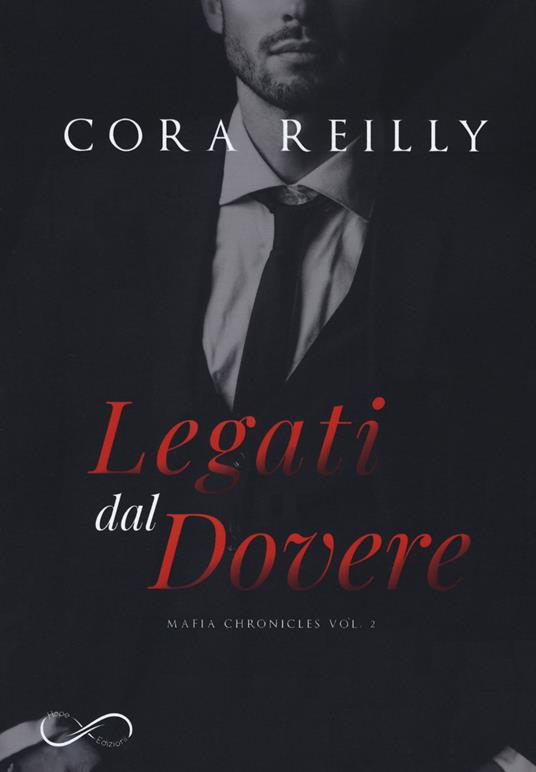 Legati dal dovere. Mafia chronicles. Vol. 2 - Cora Reilly - copertina