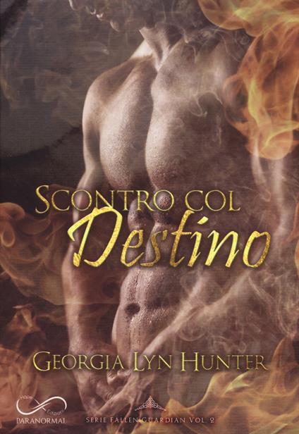 Scontro col destino. Fallen guardian. Vol. 2 - Georgia Lyn Hunter - copertina