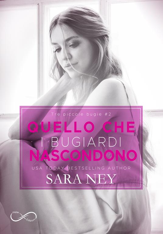 Quello che i bugiardi nascondono. Tre piccole bugie. Vol. 2 - Sara Ney,Sofia Bertino - ebook