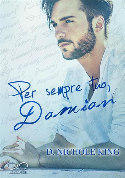 Per sempre tuo, Damian. Love always. Vol. 2 - D. Nichole King,Sara JL - ebook
