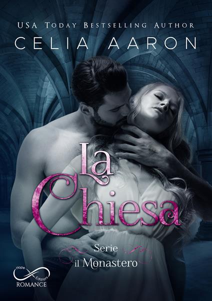 La chiesa. Il monastero. Vol. 3 - Celia Aaron - copertina