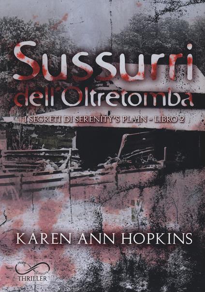 Sussurri dell'oltretomba. I segreti di Serenity's Plain. Vol. 2 - Karen Ann Hopkins - copertina