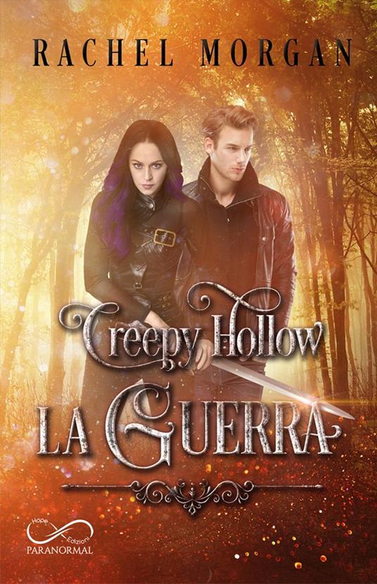 La guerra. Creepy Hollow. Vol. 3 - Rachel Morgan - copertina