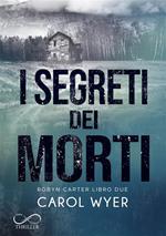 I segreti dei morti. Robin Carter. Vol. 2