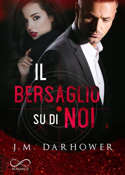 Il bersaglio su di noi. Monster in his eyes. Vol. 3 - J. M. Darhower - ebook