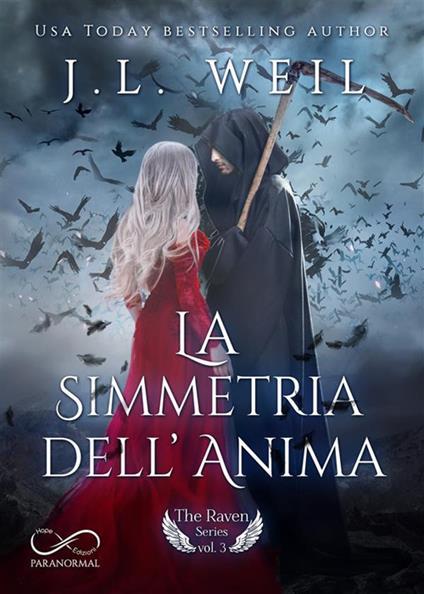 La simmetria dell'anima. The raven series. Vol. 3 - J.L. Weil - ebook