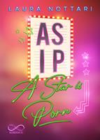 A.S.I.P. A Star Is Porn - Nottari, Laura - Ebook - EPUB2 con Adobe ...