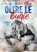 Oltre le bugie. Wicked bay. Vol. 3