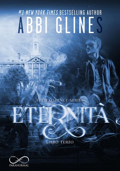 Eternità. The Existence series. Vol. 3 - Abbi Glines - copertina